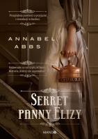 Sekret panny Elizy. Autor: Annabel Abbs, Kozak Jolanta. SmakLiter.pl Okładka książki Sekret panny Elizy