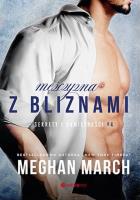 Sekrety i namiętności T.4 Mężczyzna z bliznami. Autor: Meghan March. SmakLiter.pl Okładka książki Sekrety i namiętności T.4 Mężczyzna z bliznami
