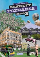 Sekrety Poznania - cz. 2. Autor: Moros Lucjan. SmakLiter.pl Okładka książki Sekrety Poznania - cz. 2