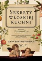 Sekrety włoskiej kuchni. Autor: Elena Kostiukovitch. SmakLiter.pl Okładka książki Sekrety włoskiej kuchni