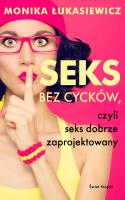 Okładka książki Seks bez cycków, czyli seks dobrze zaprojektowany