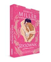 Seksownik, czyli mądrze i pikantnie. Autor: Katarzyna Miller, Beata Pawłowicz. SmakLiter.pl Okładka książki Seksownik, czyli mądrze i pikantnie