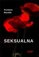 Seksualna. Autor: Bezubik Krystyna. SmakLiter.pl Okładka książki Seksualna