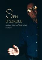 Sen o szkole. Autor: Koźmiński Andrzej K., Barlik Ewa. SmakLiter.pl Okładka książki Sen o szkole
