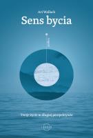 Sens bycia. Autor: Wallach Ari. SmakLiter.pl Okładka książki Sens bycia