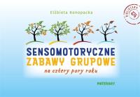 Sensomotoryczne zabawy grupowe na... brak części. Autor: Elżbieta Konopacka. SmakLiter.pl Okładka książki Sensomotoryczne zabawy grupowe na... brak części