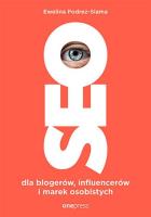 SEO dla blogerów, influencerów i marek osobistych. Autor: Ewelina Podrez-Siama. SmakLiter.pl Okładka książki SEO dla blogerów, influencerów i marek osobistych