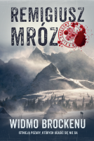 Seria z komisarzem Forstem. Tom 8. Widmo Brockenu. Autor: Remigiusz Mróz. SmakLiter.pl Okładka książki Seria z komisarzem Forstem. Tom 8. Widmo Brockenu