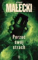 Seria z Markiem Benerem T.2 Porzuć swój strach. Autor: Robert Małecki. SmakLiter.pl Okładka książki Seria z Markiem Benerem T.2 Porzuć swój strach