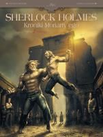 Sherlock Holmes Kroniki Moriarty'ego T.2. Autor: Sylvain Corduri, Andrea Fattori, Maria Mosiewicz. SmakLiter.pl Okładka książki Sherlock Holmes Kroniki Moriarty'ego T.2