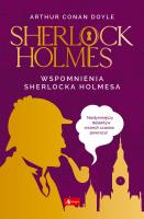 Sherlock Holmes Wspomnienia Sherlocka Holmesa. Autor: Ewa Łozińska-Małkiewicz. SmakLiter.pl Okładka książki Sherlock Holmes Wspomnienia Sherlocka Holmesa