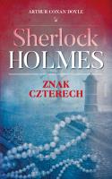 Sherlock Holmes. Znak czterech. Autor: Doyle Arthur Conan. SmakLiter.pl Okładka książki Sherlock Holmes. Znak czterech