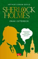 Sherlock Holmes Znak czterech - uszkodzone. Autor: Doyle Arthur Conan. SmakLiter.pl Okładka książki Sherlock Holmes Znak czterech - uszkodzone