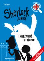 Sherlock Junior i niedźwiedź z Londynu. Autor: Thilo. SmakLiter.pl Okładka książki Sherlock Junior i niedźwiedź z Londynu