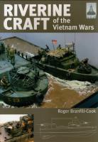 ShipCraft 26: Riverine Craft of the Vietnam Wars. Autor: Branfill-Cook Roger. SmakLiter.pl Okładka książki ShipCraft 26: Riverine Craft of the Vietnam Wars