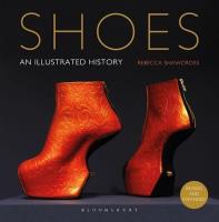 Shoes An Illustrated History. Autor: Shawcross Rebecca. SmakLiter.pl Okładka książki Shoes An Illustrated History