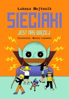 Sieciaki. Jest nas więcej. Autor: Łukasz Wojtasik. SmakLiter.pl Okładka książki Sieciaki. Jest nas więcej