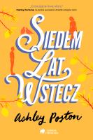 Siedem lat wstecz. Autor: Ashley Poston. SmakLiter.pl Okładka książki Siedem lat wstecz