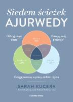 Siedem ścieżek ajurwedy. Autor: Kucera Sarah. SmakLiter.pl Okładka książki Siedem ścieżek ajurwedy
