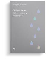 Siedem słów, które zmieniły moje życie. Autor: Przeliorz Grzegorz. SmakLiter.pl Okładka książki Siedem słów, które zmieniły moje życie