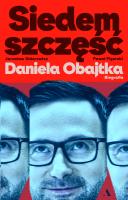 Okładka książki Siedem szczęść Daniela Obajtka. Biografia