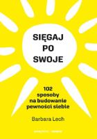 Sięgaj po swoje. Autor: Lech Barbara. SmakLiter.pl Okładka książki Sięgaj po swoje