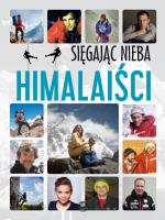 Sięgając nieba. Himalaiści. Autor: Ulanowski Krzysztof. SmakLiter.pl Okładka książki Sięgając nieba. Himalaiści