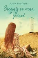 Sięgnij ze mną gwiazd. Autor: Agata Przybyłek. SmakLiter.pl Okładka książki Sięgnij ze mną gwiazd