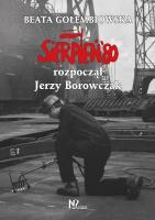 Sierpień '80 rozpoczął Jerzy Borowczak. Autor: Gołembiowska Beata. SmakLiter.pl Okładka książki Sierpień '80 rozpoczął Jerzy Borowczak