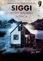 Siggi. Wyspy Białego Słońca. Tom 2. Autor: Piotr Mikołajczak, Berenika Lenard. SmakLiter.pl Okładka książki Siggi. Wyspy Białego Słońca. Tom 2