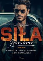 Siła honoru. Syndykat. Tom 1. Autor: Lingas-Łoniewska Agnieszka, Szafrańska Anna. SmakLiter.pl Okładka książki Siła honoru. Syndykat. Tom 1