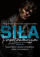 Siła przetrwania. Syndykat. Tom 2. Autor: Lingas-Łoniewska Agnieszka, Szafrańska Anna. SmakLiter.pl Okładka książki Siła przetrwania. Syndykat. Tom 2