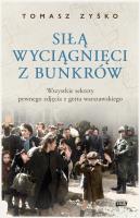 Okładka książki Siłą wyciągnięci z bunkrów