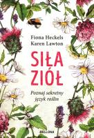 Siła ziół. Autor: Karen Lawton, Fiona Heckels. SmakLiter.pl Okładka książki Siła ziół