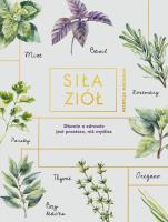 Siła ziół. Autor: Patrycja Machałek. SmakLiter.pl Okładka książki Siła ziół