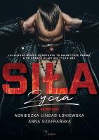 Siła życia. Syndykat. Tom 4. Autor: Lingas-Łoniewska Agnieszka, Szafrańska Anna. SmakLiter.pl Okładka książki Siła życia. Syndykat. Tom 4