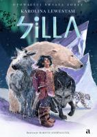 Silla. Autor: Lewestam Karolina, Andryszczyk Mariusz. SmakLiter.pl Okładka książki Silla
