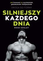 Silniejszy każdego dnia. Droga do formy. Autor: Ross Edgley, Marta Faber. SmakLiter.pl Okładka książki Silniejszy każdego dnia. Droga do formy