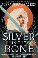 Silver in the Bone. Autor: Alexandra Bracken. SmakLiter.pl Okładka książki Silver in the Bone