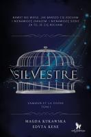 Silvestre. Autor: Kukawska Magda, Kene Edyta. SmakLiter.pl Okładka książki Silvestre