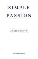 Simple passion. Autor: Annie Ernaux. SmakLiter.pl Okładka książki Simple passion