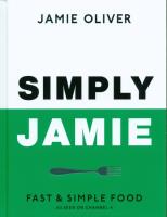 Simply Jamie Fast & Simple Food. Autor: Oliver Jamie. SmakLiter.pl Okładka książki Simply Jamie Fast & Simple Food