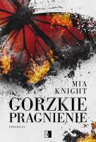 Singed Tom 1 Gorzkie pragnienie. Autor: Mia Knight. SmakLiter.pl Okładka książki Singed Tom 1 Gorzkie pragnienie