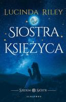 Siostra księżyca. Cykl Siedem Sióstr. Tom 5. Autor: Riley Lucinda. SmakLiter.pl Okładka książki Siostra księżyca. Cykl Siedem Sióstr. Tom 5