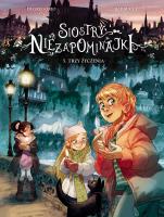 Siostry Niezapominajki. Trzy życzenia. Tom 5. Autor: Giovanni Di Gregorio, Barbucci Alessandro. SmakLiter.pl Okładka książki Siostry Niezapominajki. Trzy życzenia. Tom 5