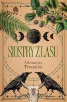 Siostry z lasu. Autor: Adrianna Trzepiota. SmakLiter.pl Okładka książki Siostry z lasu