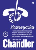 Siostrzyczka. Autor: Chandler Raymond. SmakLiter.pl Okładka książki Siostrzyczka
