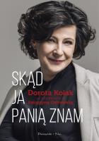 Skąd ja panią znam. Dorota Kolak w rozmowie z Katarzyną Ostrowską. Autor: Dorota Kolak, Katarzyna Ostrowska. SmakLiter.pl Okładka książki Skąd ja panią znam. Dorota Kolak w rozmowie z Katarzyną Ostrowską