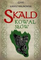 Skald T.2 Kowal słów. Autor: Malinowski Łukasz. SmakLiter.pl Okładka książki Skald T.2 Kowal słów