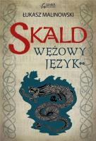 Skald: Wężowy język cz.2. Autor: Malinowski Łukasz. SmakLiter.pl Okładka książki Skald: Wężowy język cz.2